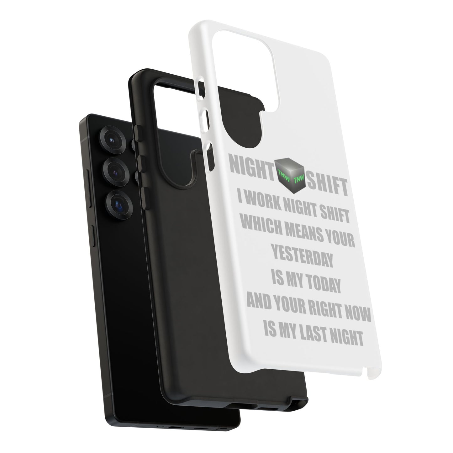 Night Shift Samsung Phone Case – "I Work Night Shift" Quote Protective Cover