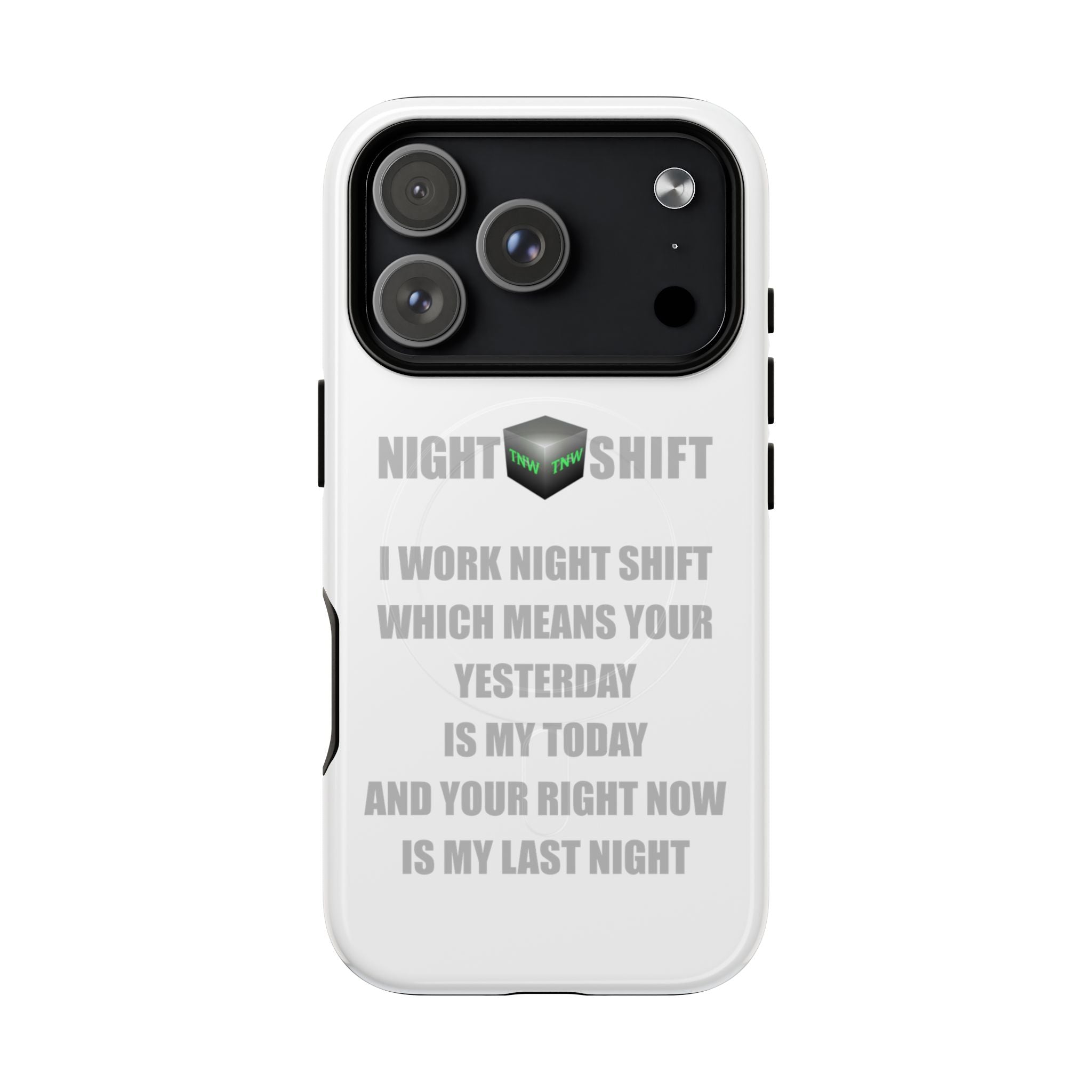 Night Shift Tough Magnetic iPhone Case — "I Work Night Shift" Protective iPhone Case