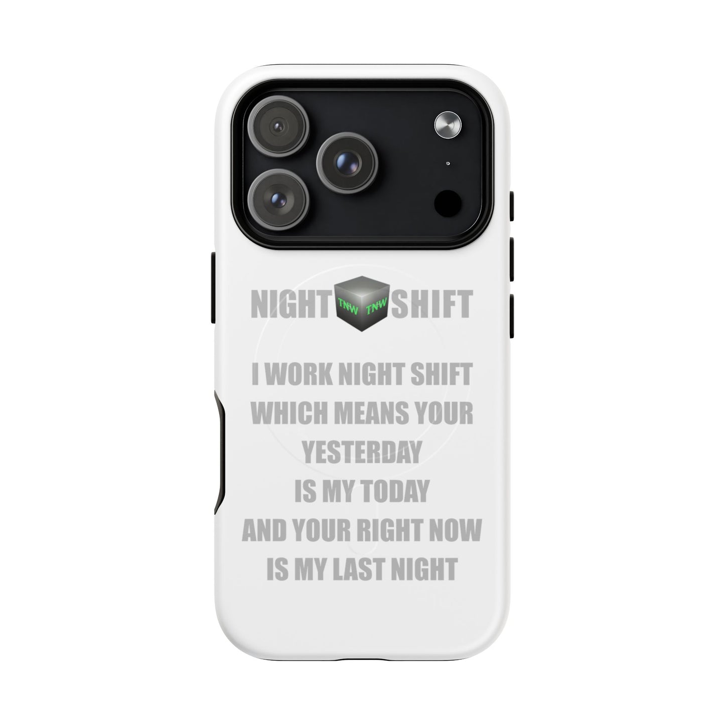 Night Shift Tough Magnetic iPhone Case — "I Work Night Shift"
