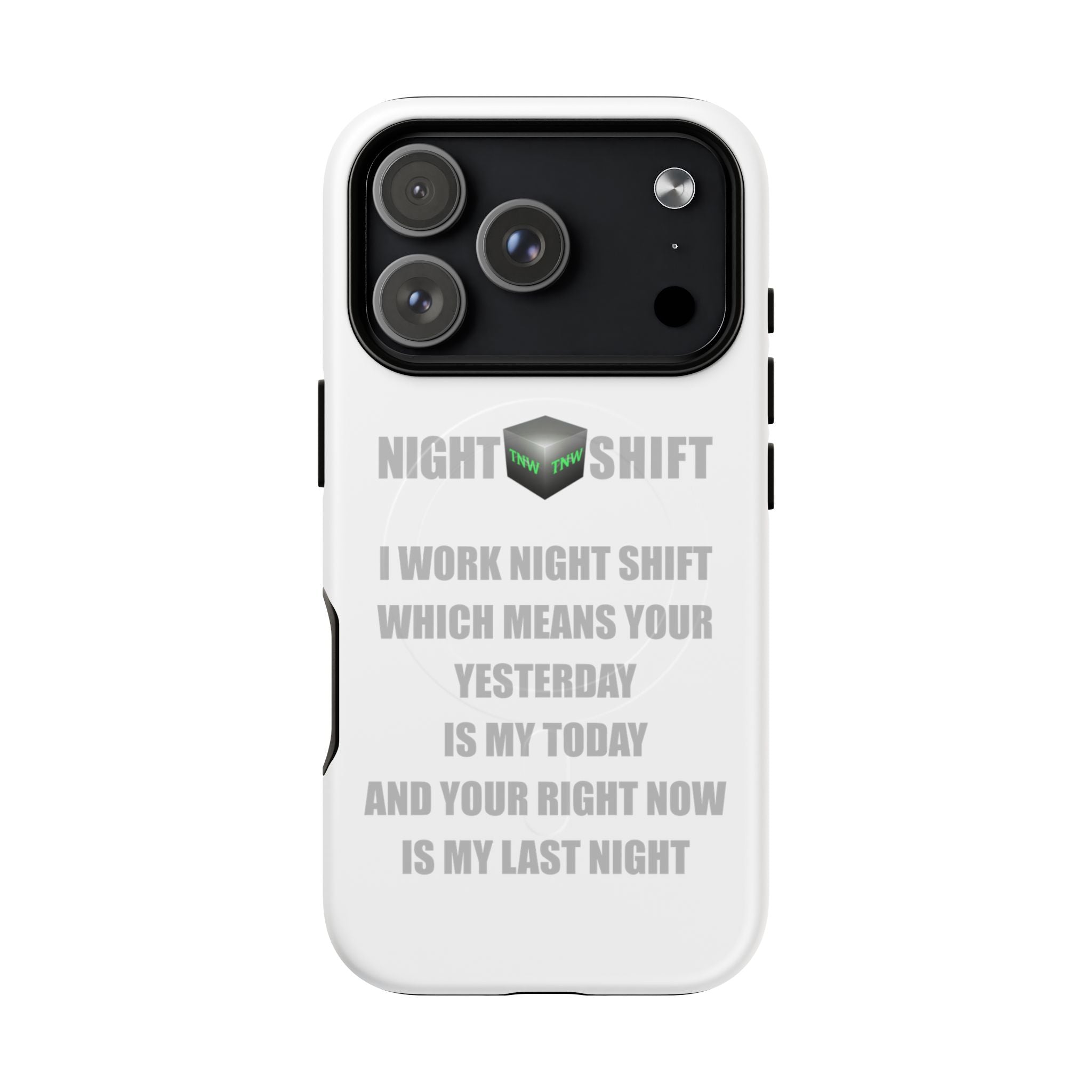 Night Shift Tough Magnetic iPhone Case — "I Work Night Shift" Protective iPhone Case