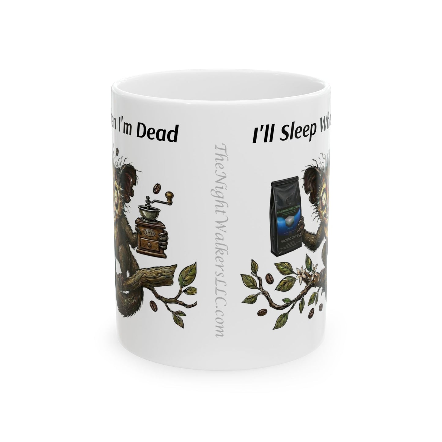 I'll Sleep When I'm Dead - Mug