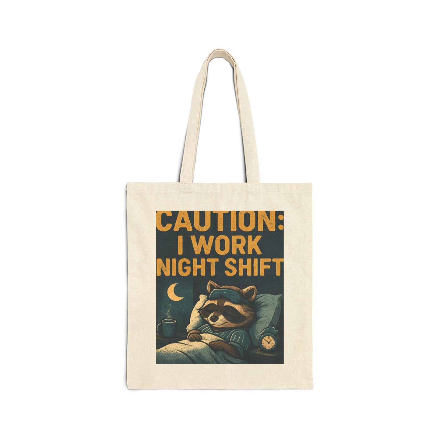 Tote Bag — "Caution: I Work Night Shift" Raccoon