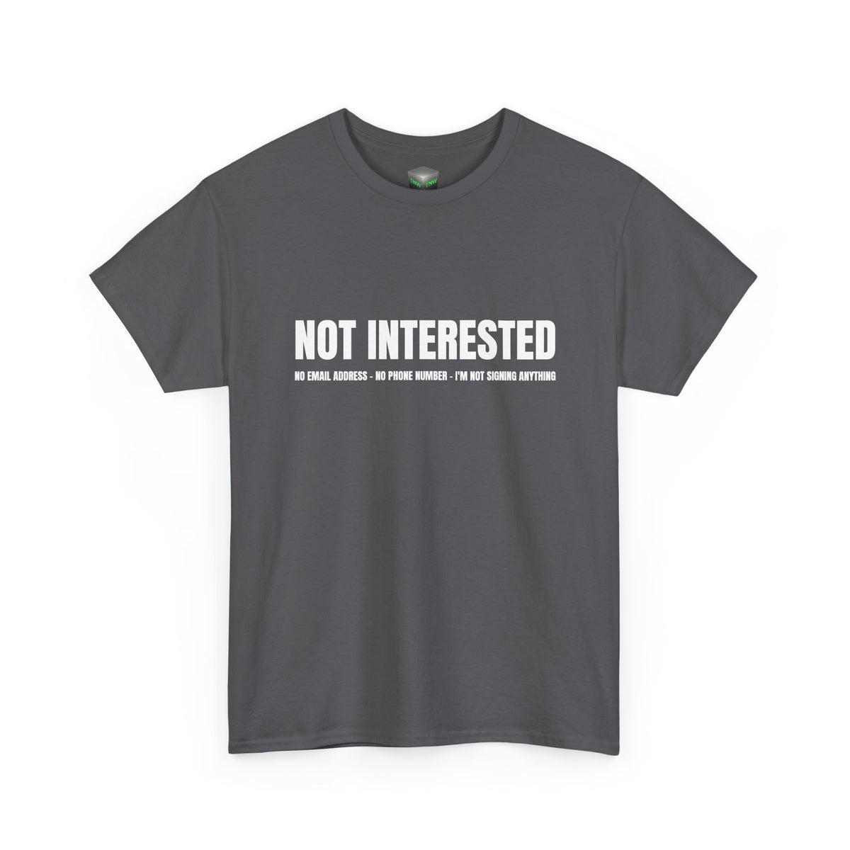 Not Interested T-Shirt