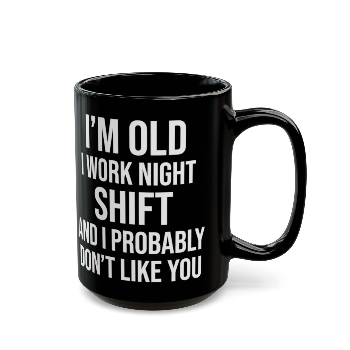 "I'm old" mug 11oz/15oz