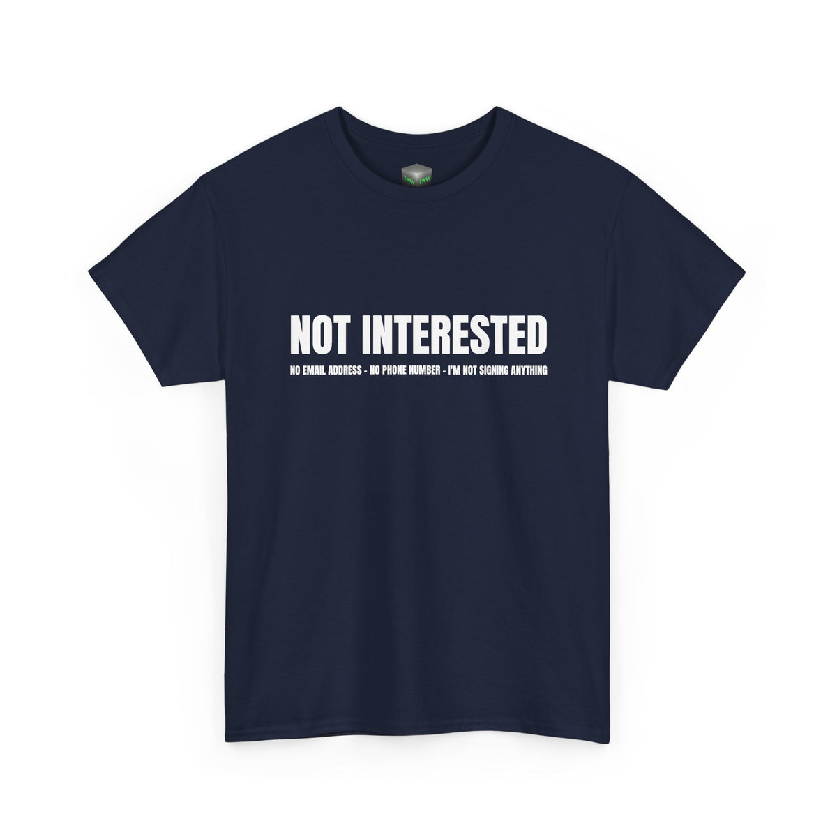 Not Interested T-Shirt