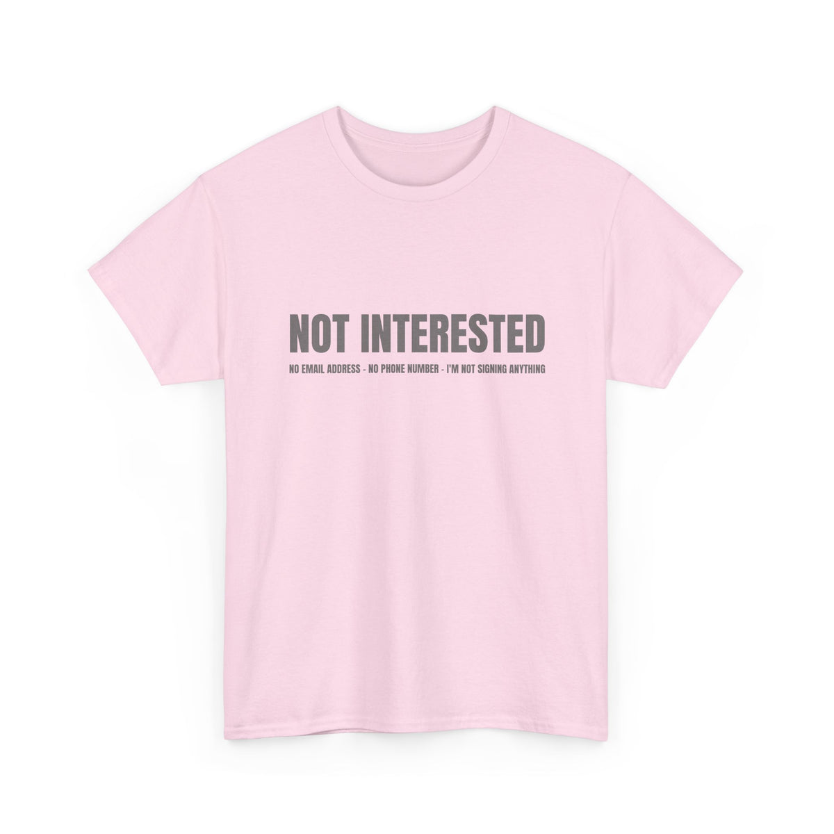 Not Interested T-Shirt