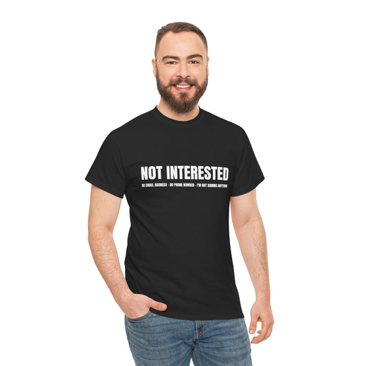 Not Interested T-Shirt