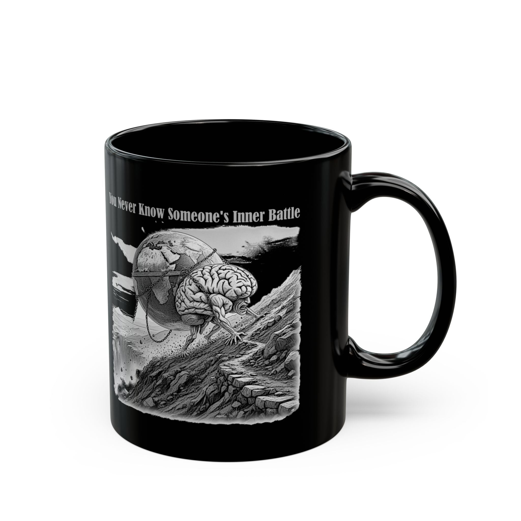 Black Ceramic Mug — 'You Never Know Someone's Inner Battle' Inspirational Mental Health Awareness (11oz/15oz)