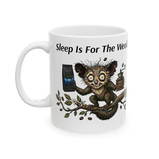 Sleep Is For The Weak - Mug