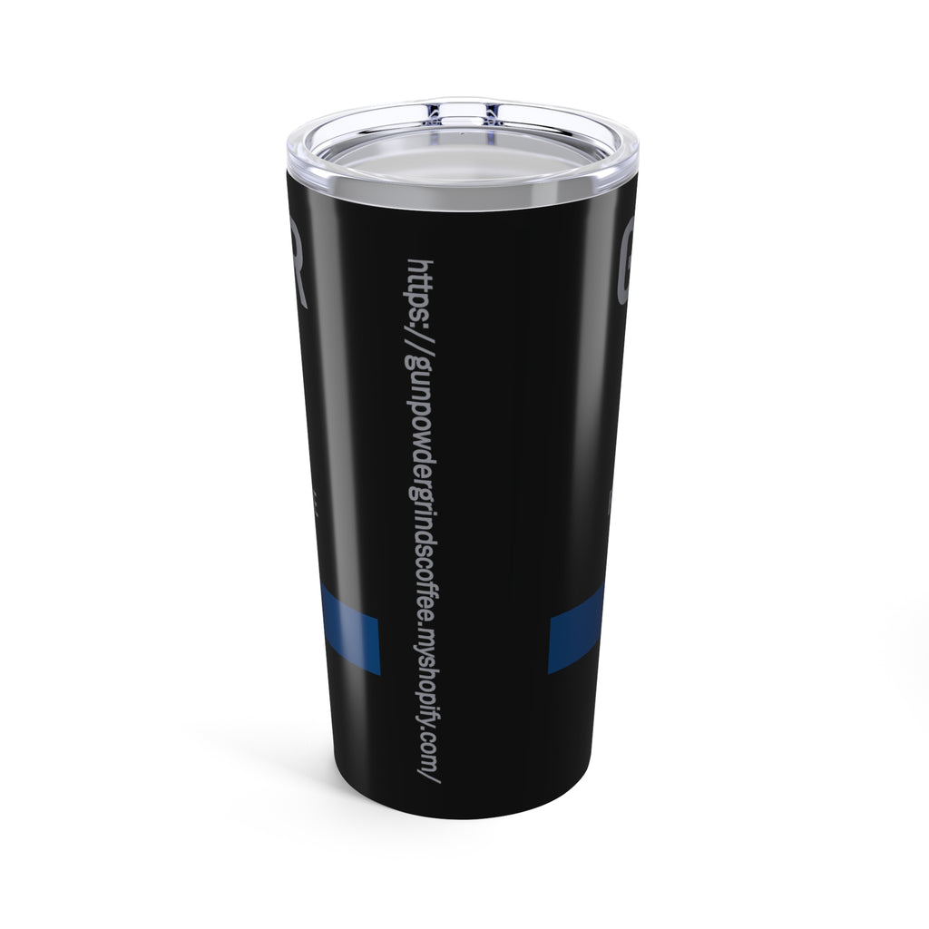 20oz Coffee Tumbler — "Gun Powder Grinds Coffee" Travel Mug