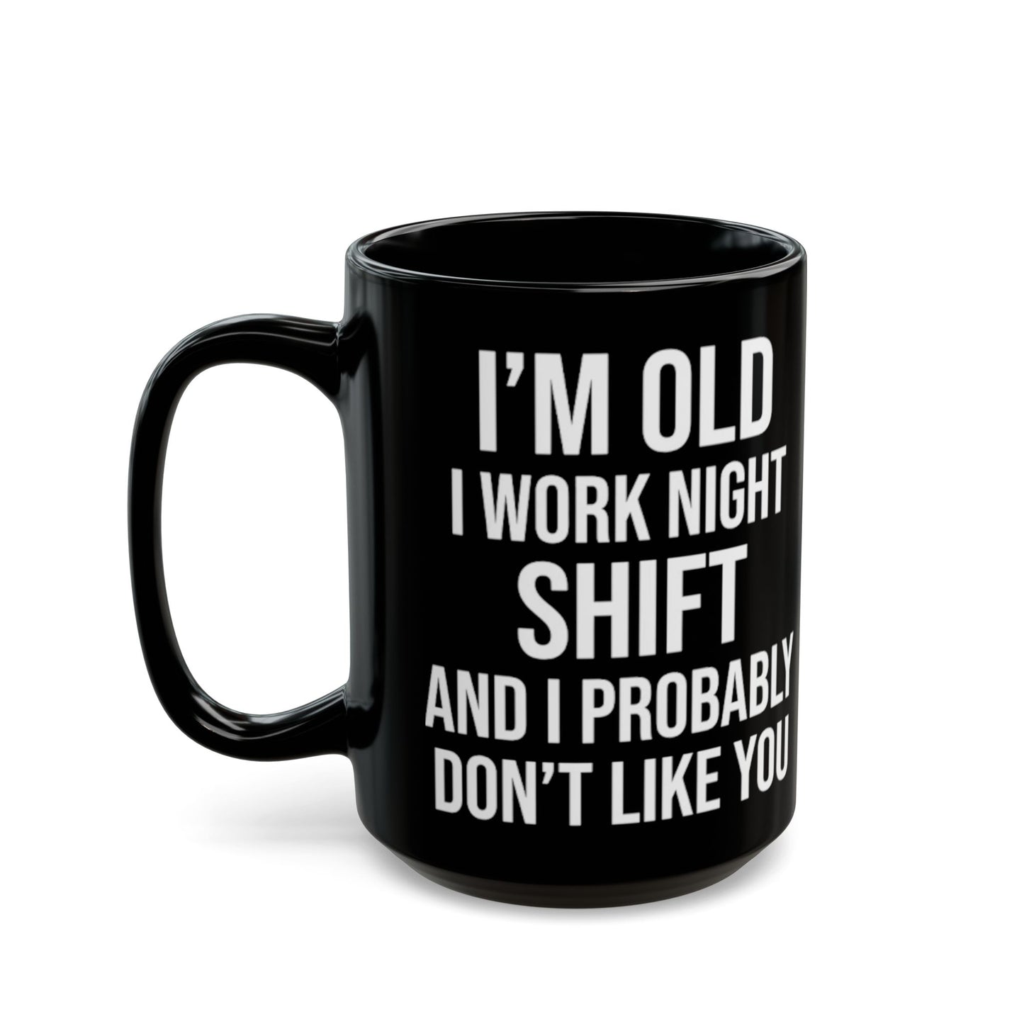 "I'm old" mug 11oz/15oz