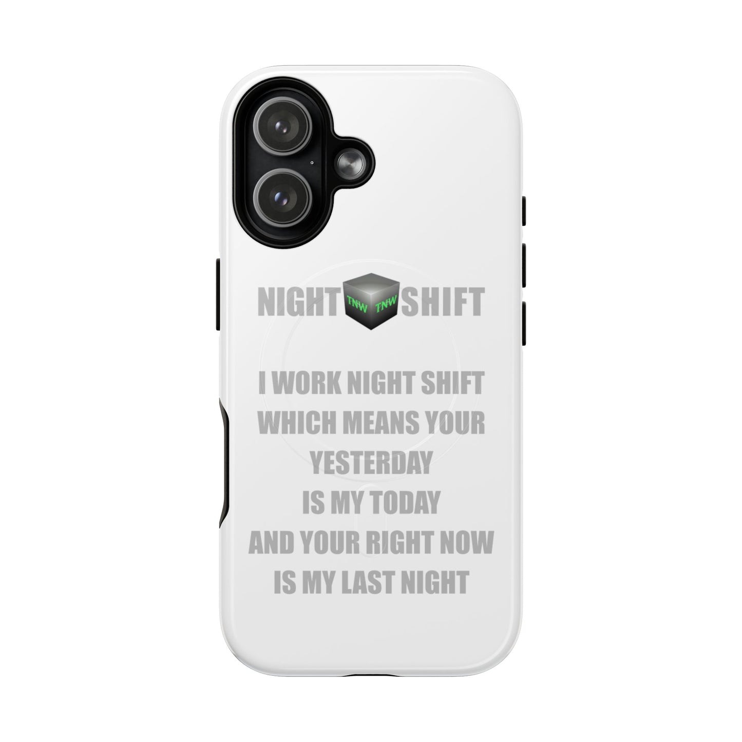 Night Shift Tough Magnetic iPhone Case — "I Work Night Shift"
