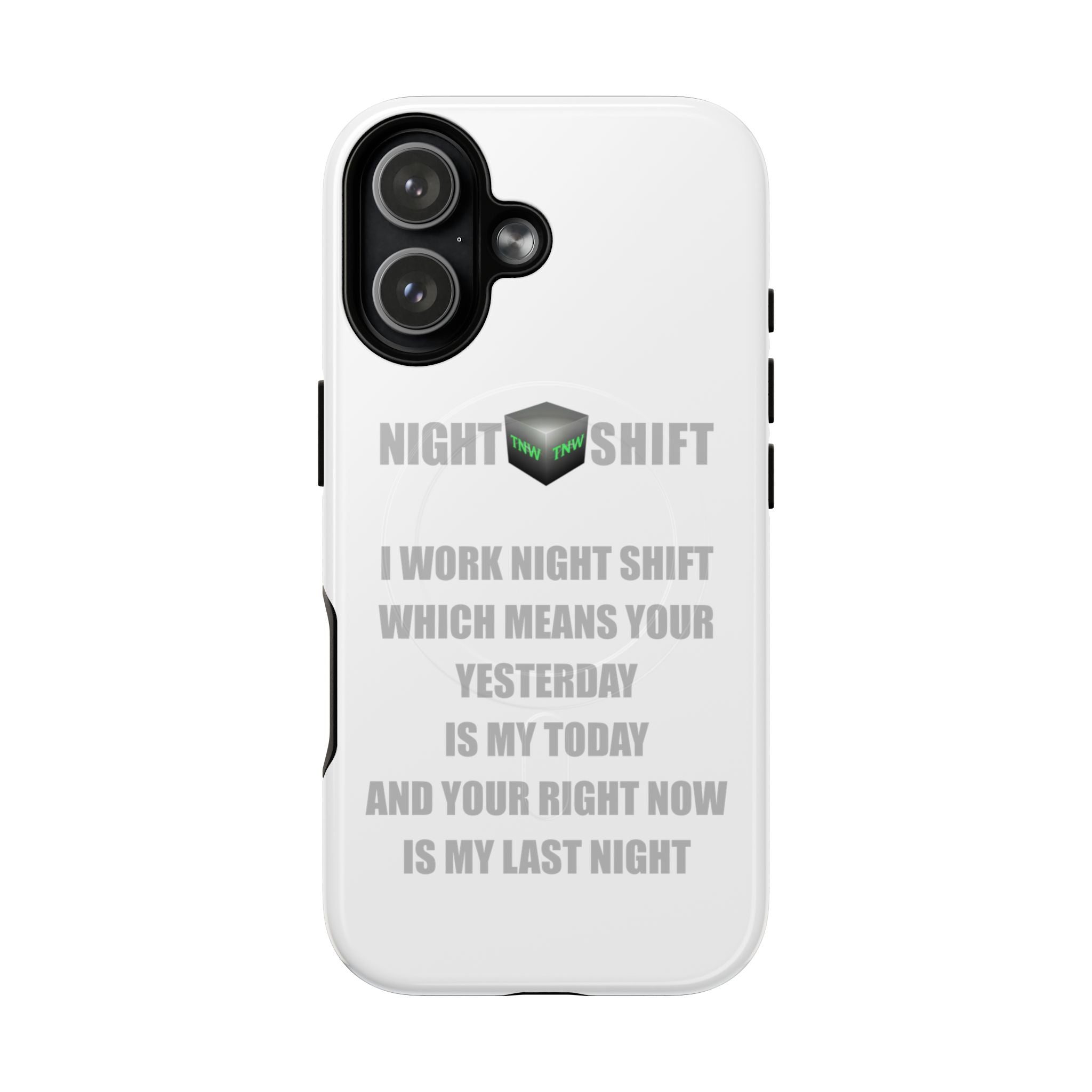 Night Shift Tough Magnetic iPhone Case — "I Work Night Shift" Protective iPhone Case