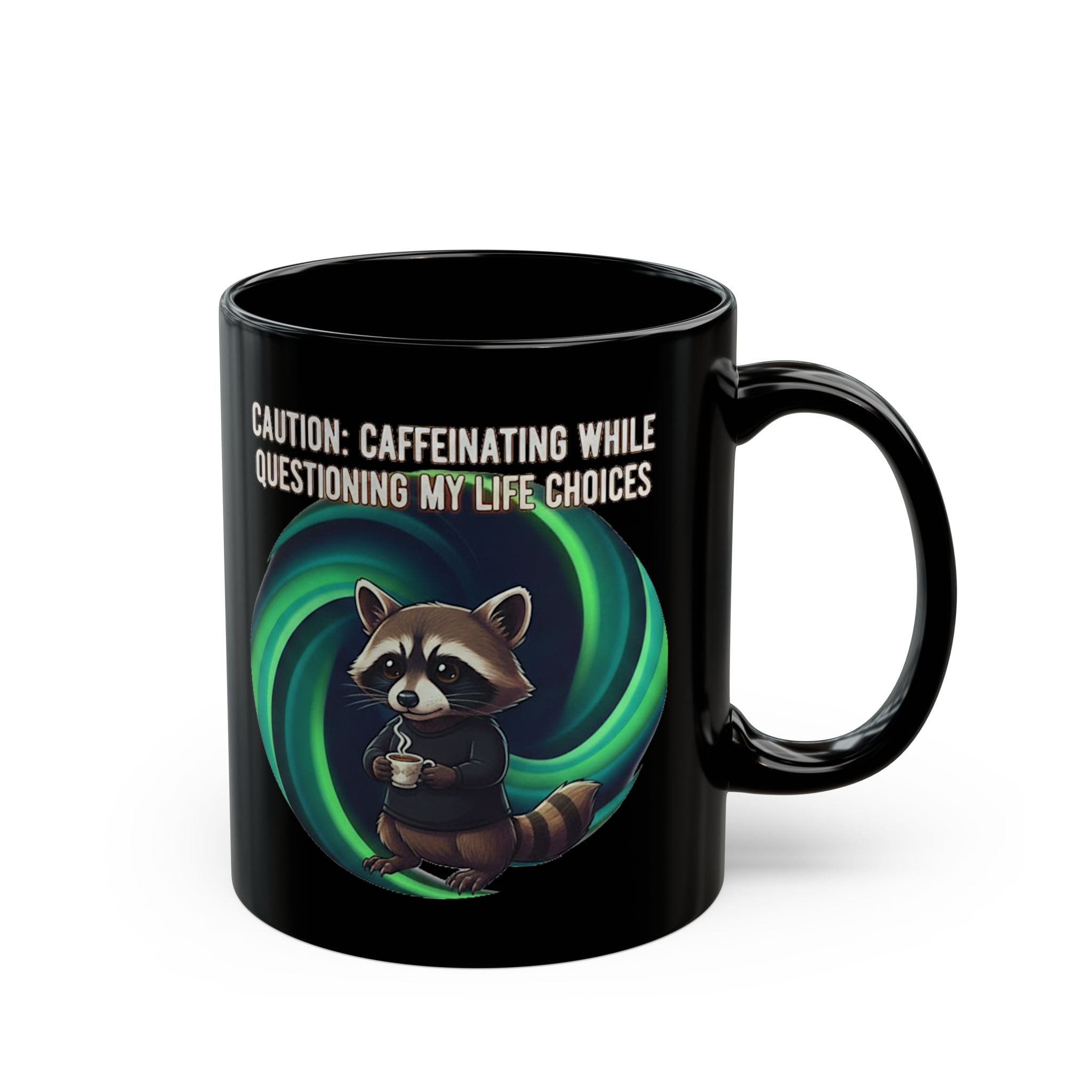 Caffeinating While Questioning My Life Choices Mug — Cute Raccoon Coffee Cup (11oz/15oz)