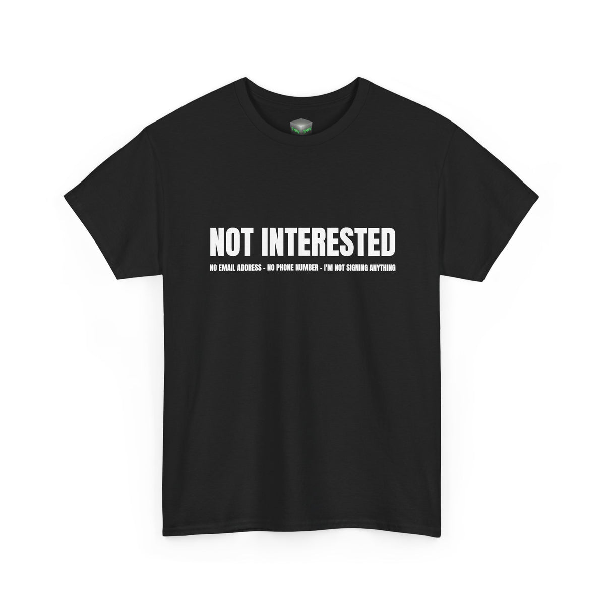 Not Interested T-Shirt