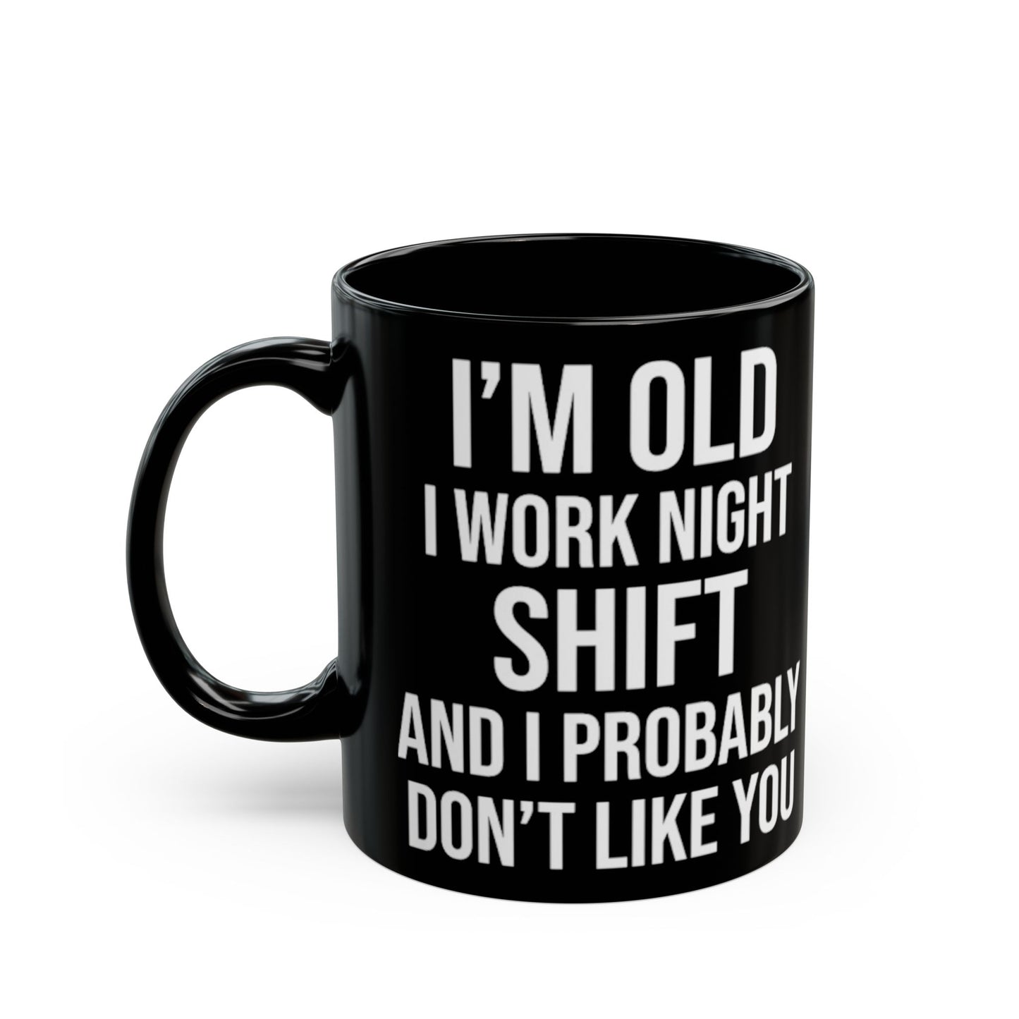 "I'm old" mug 11oz/15oz