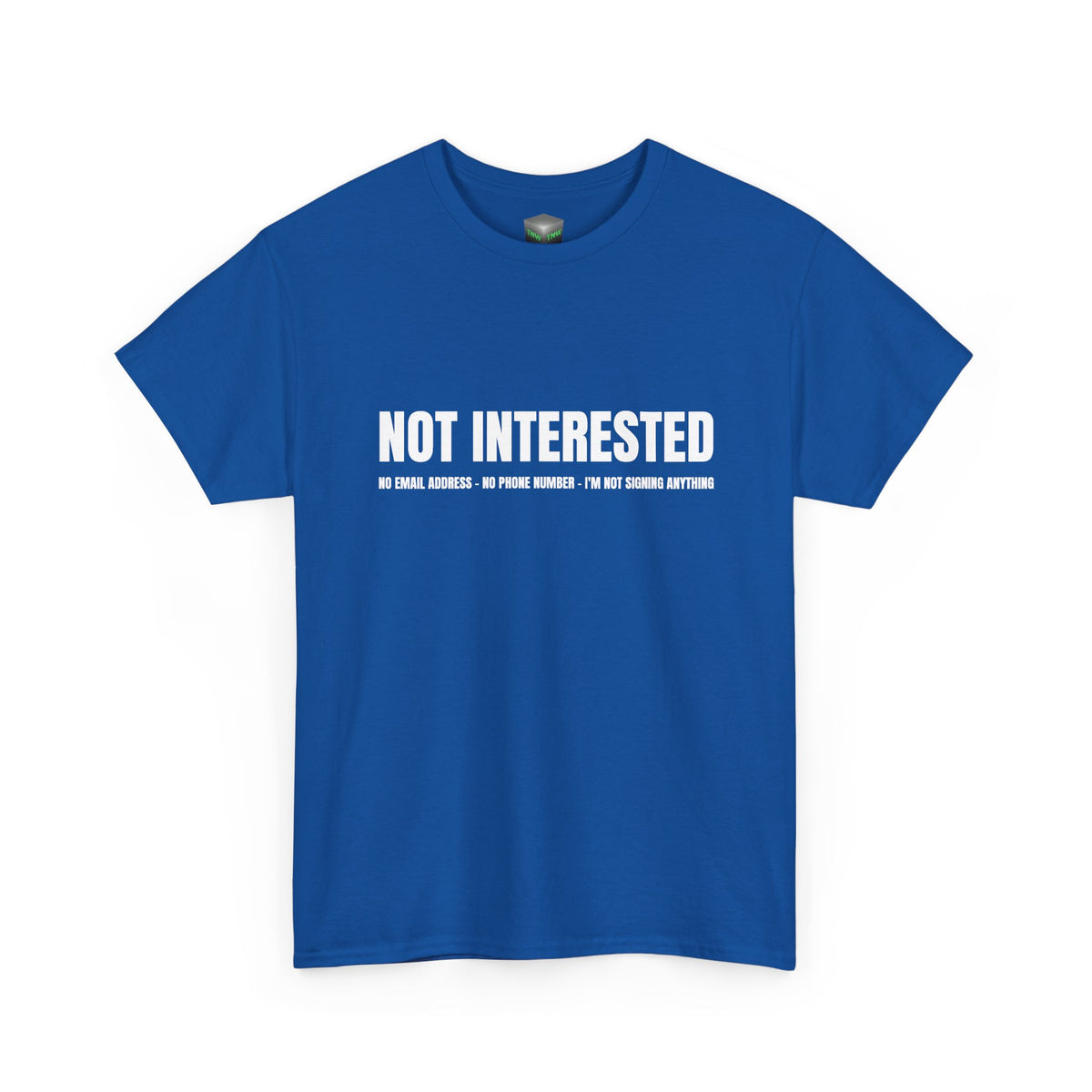 Not Interested T-Shirt