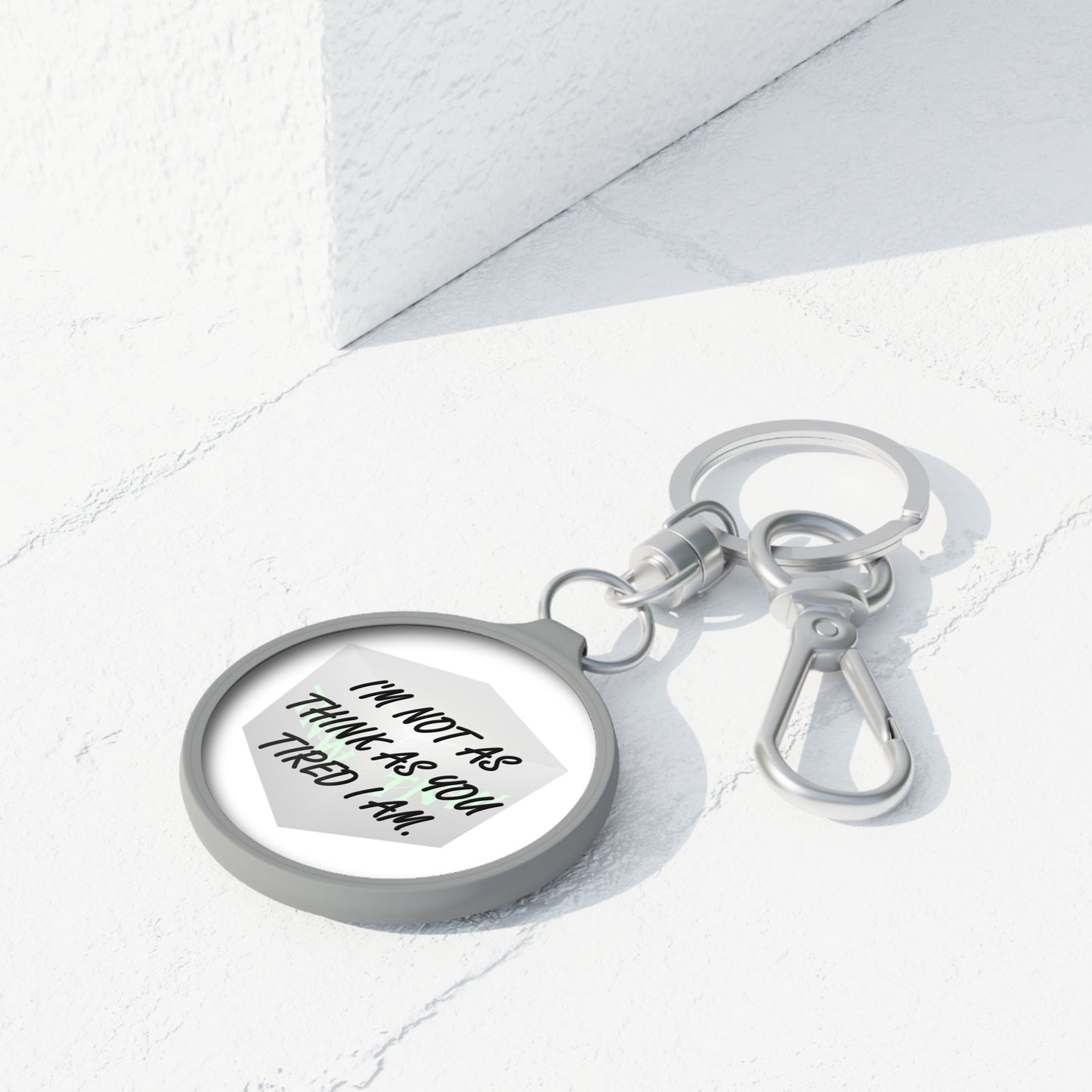 Not Tired - Keychain