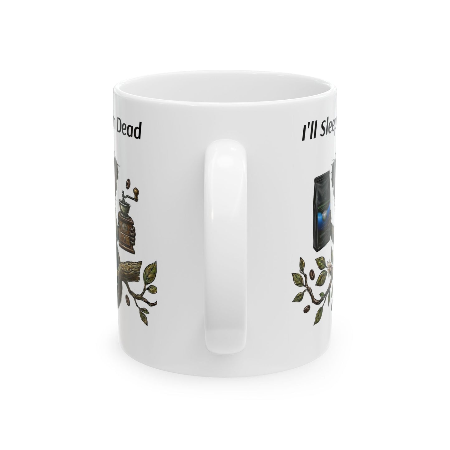 I'll Sleep When I'm Dead - Mug