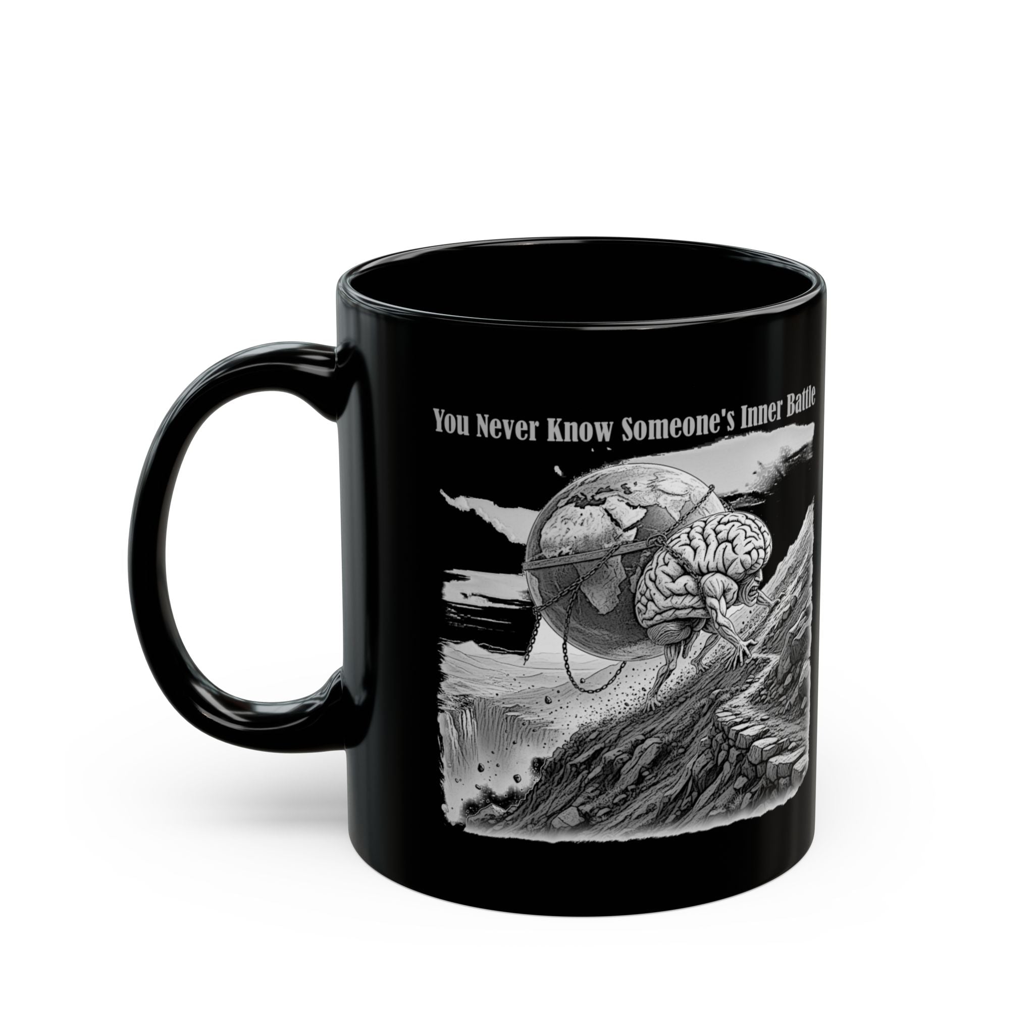 Black Ceramic Mug — 'You Never Know Someone's Inner Battle' Inspirational Mental Health Awareness (11oz/15oz)